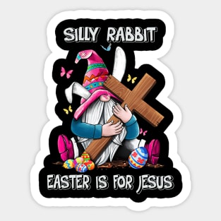 Silly Rabbit Easter Is For Jesus Christian Cross Easter's Day Sticker